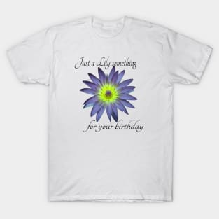 Birthday Card Water Lily T-Shirt